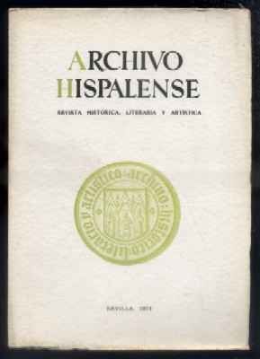 ARCHIVO HISPALENSE. REVISTA HISTÓRICA, LITERARIA Y ARTÍSTICA. 2ª ÉPOCA.AÑO 1974. TOMO LVII. Nº 174.
