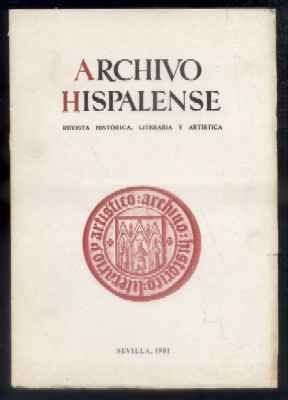 ARCHIVO HISPALENSE. REVISTA HISTÓRICA, LITERARIA Y ARTÍSTICA. 2ª ÉPOCA.AÑO 1981. TOMO LXIV. Nº 196.