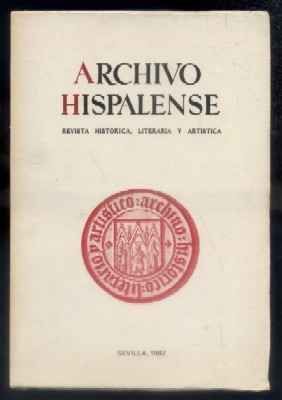 ARCHIVO HISPALENSE. REVISTA HISTÓRICA, LITERARIA Y ARTÍSTICA. 2ª ÉPOCA.AÑO 1982. TOMO LXV. Nº 198.