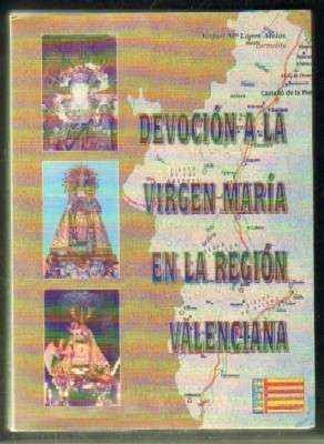 DEVOCIÓN A LA VIRGEN MARÍA EN LA REGIÓN VALENCIANA