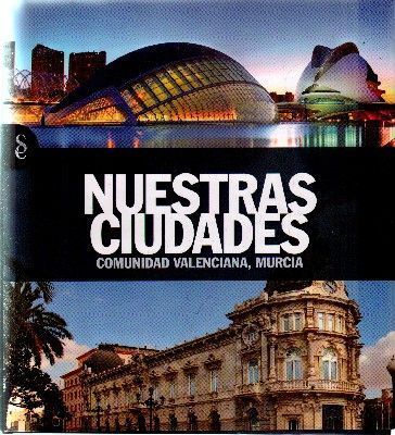 NUESTRAS CIUDADES. COMUNIDAD DE VALENCIA,MURCIA.