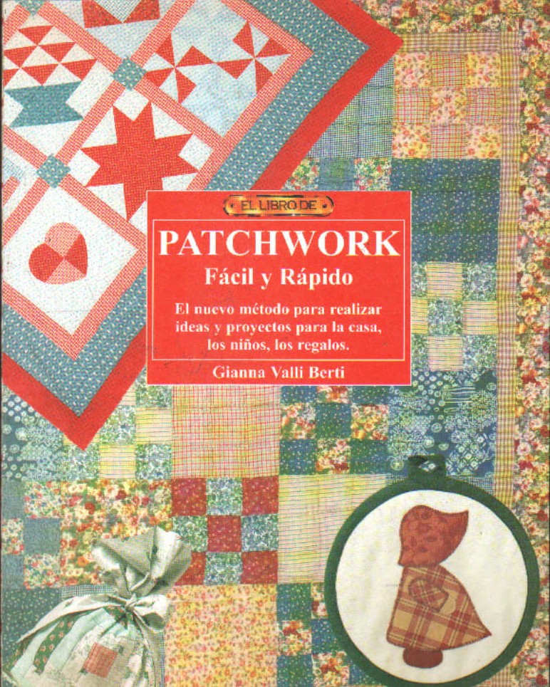 EL LIBRO DE PATCHWORK FACIL Y RAPIDO