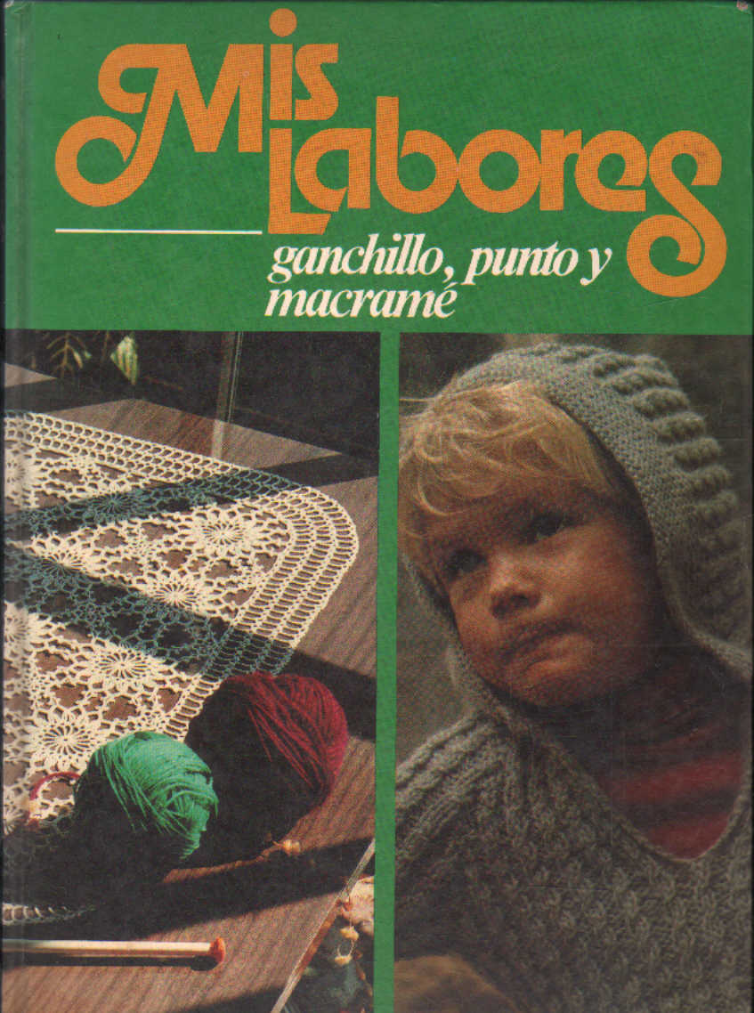 MIS LABORES: GANCHILLO, PUNTO Y MACRAMÉ