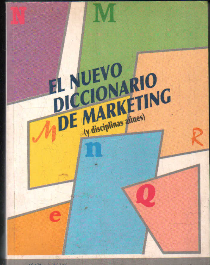 EL NUEVO DICCIONARIO DE MARKETING (Y DISCIPLINAS AFINES)