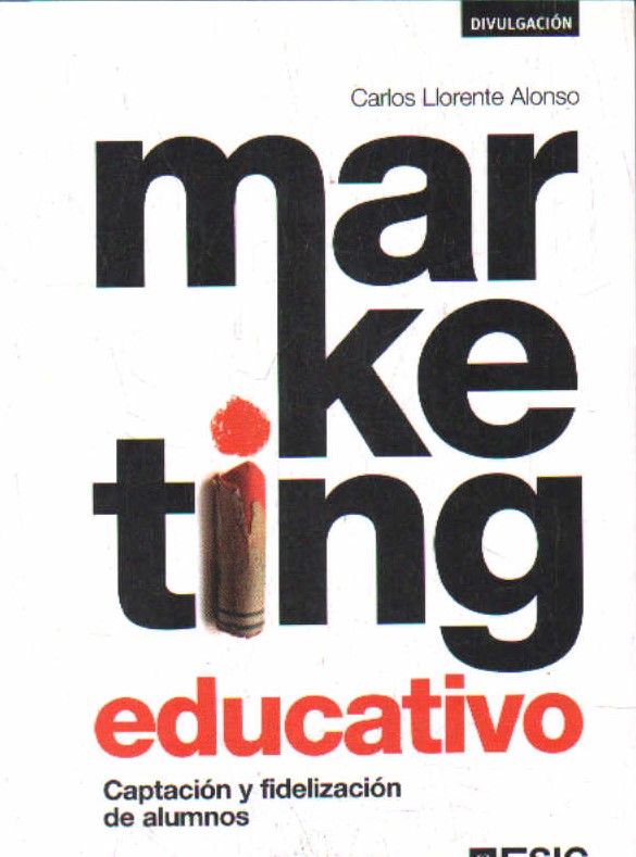 MARKETING EDUCATIVO. CAPTACIÓN Y FIDELIZACIÓN DEL ALUMNOS