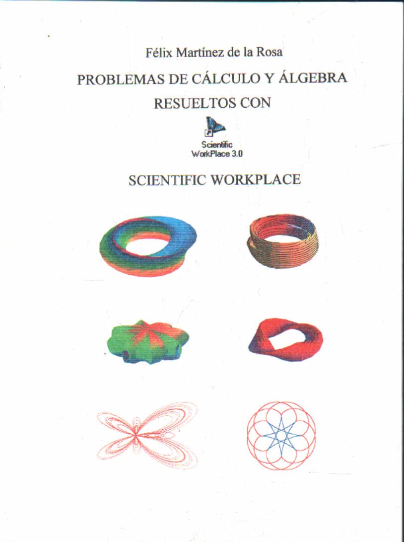 PROBLEMAS DE CALCULO Y ALGENRA RESUELTOS CON SCIENTIFIC WORKPLACE
