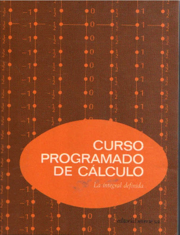 CURSO PROGRAMADO DE CALCULO. TOMO II LA INTEGRAL INDEFINIDA