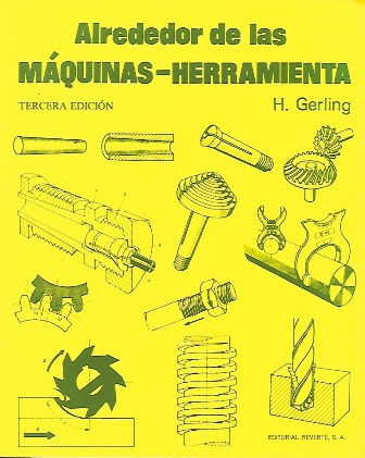 ALREDEDOR DE LAS MÁQUINAS-HERRAMIENTA