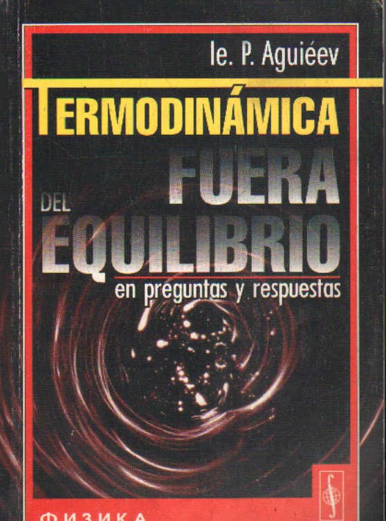 TERMODINÁMICA FUERA DEL EQUILIBRIO EN PREGUNTAS Y RESPUESTAS