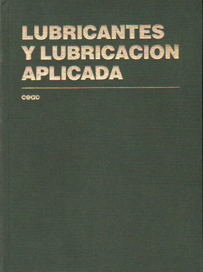 LUBRICANTES Y LUBRICACIÓN APLICADA
