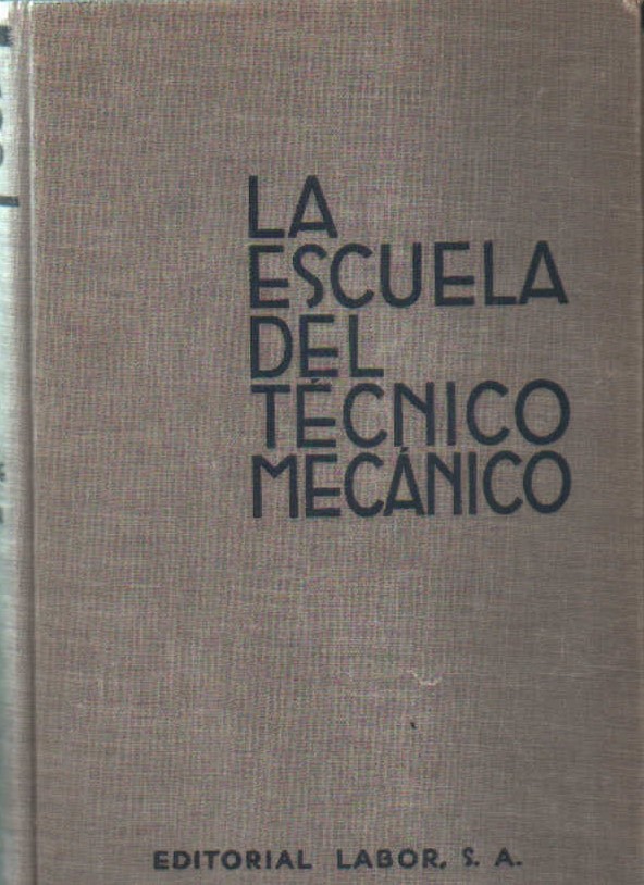 LA ESCUELA DEL TÉCNICO MECÁNICO. TOMO III