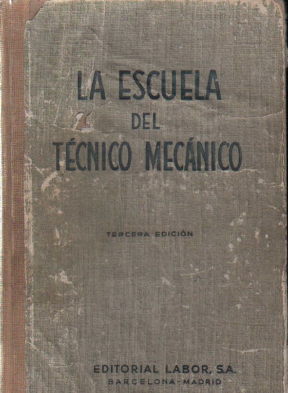 LA ESCUELA DEL TÉCNICO MECÁNICO. TOMO VII