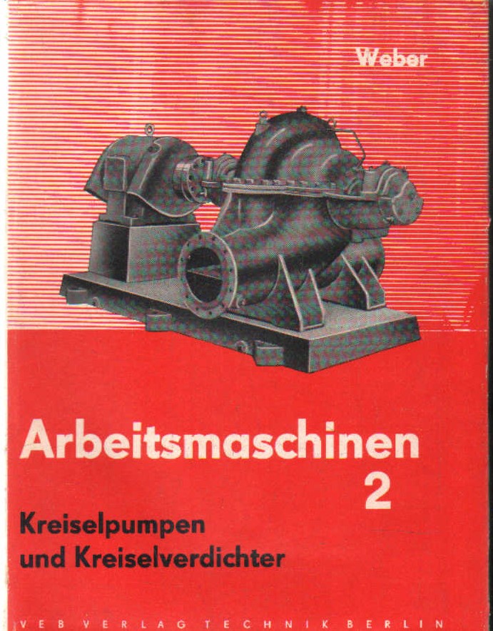 ARBEITSMASCHINEN. KREISELPUMPEN UND KREISELVERDICHTER 2