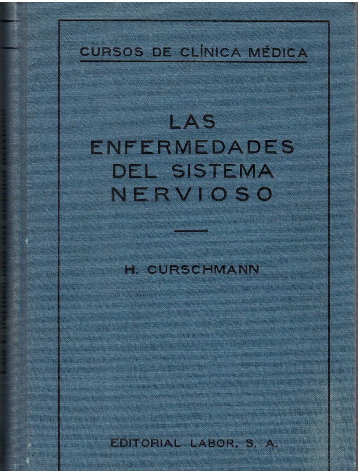 LAS ENFERMEDADES DEL SISTEMA NERVIOSO. CURSOS DE CLINICA MEDICA