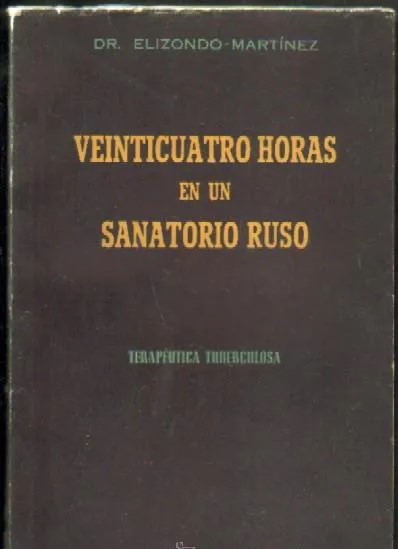 VEINTICUATRO HORAS EN UN SANATORIO RUSO. TERAPEUTICA TUBERCULOSA
