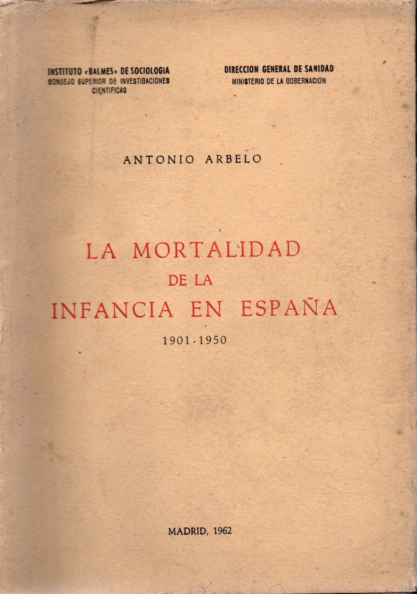 LA MORTALIDAD DE LA INFANCIA EN ESPAÑA. (1901-1950)
