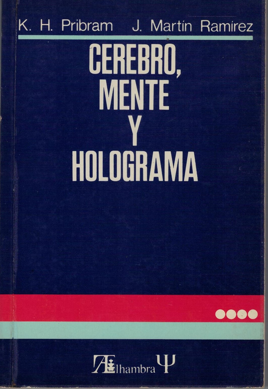 CEREBRO, MENTE Y HOLOGRAMA.