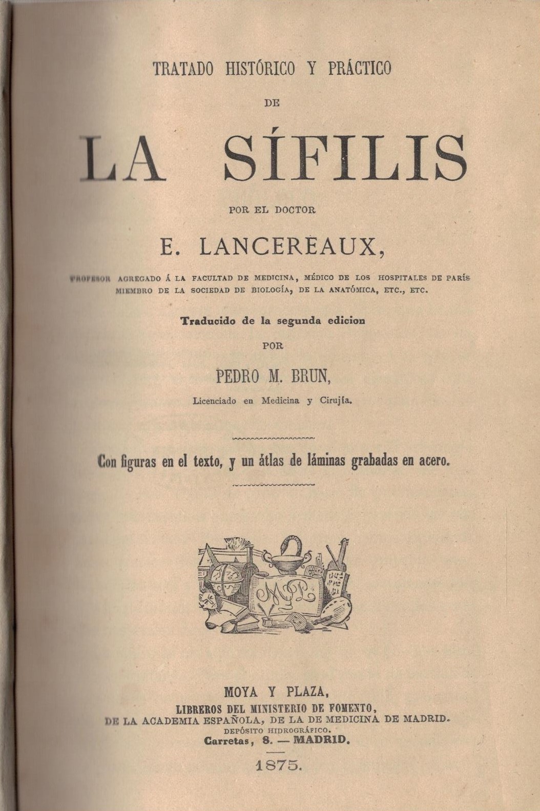 TRATADO HISTORICO Y PRACTICO DE LA SIFILIS.