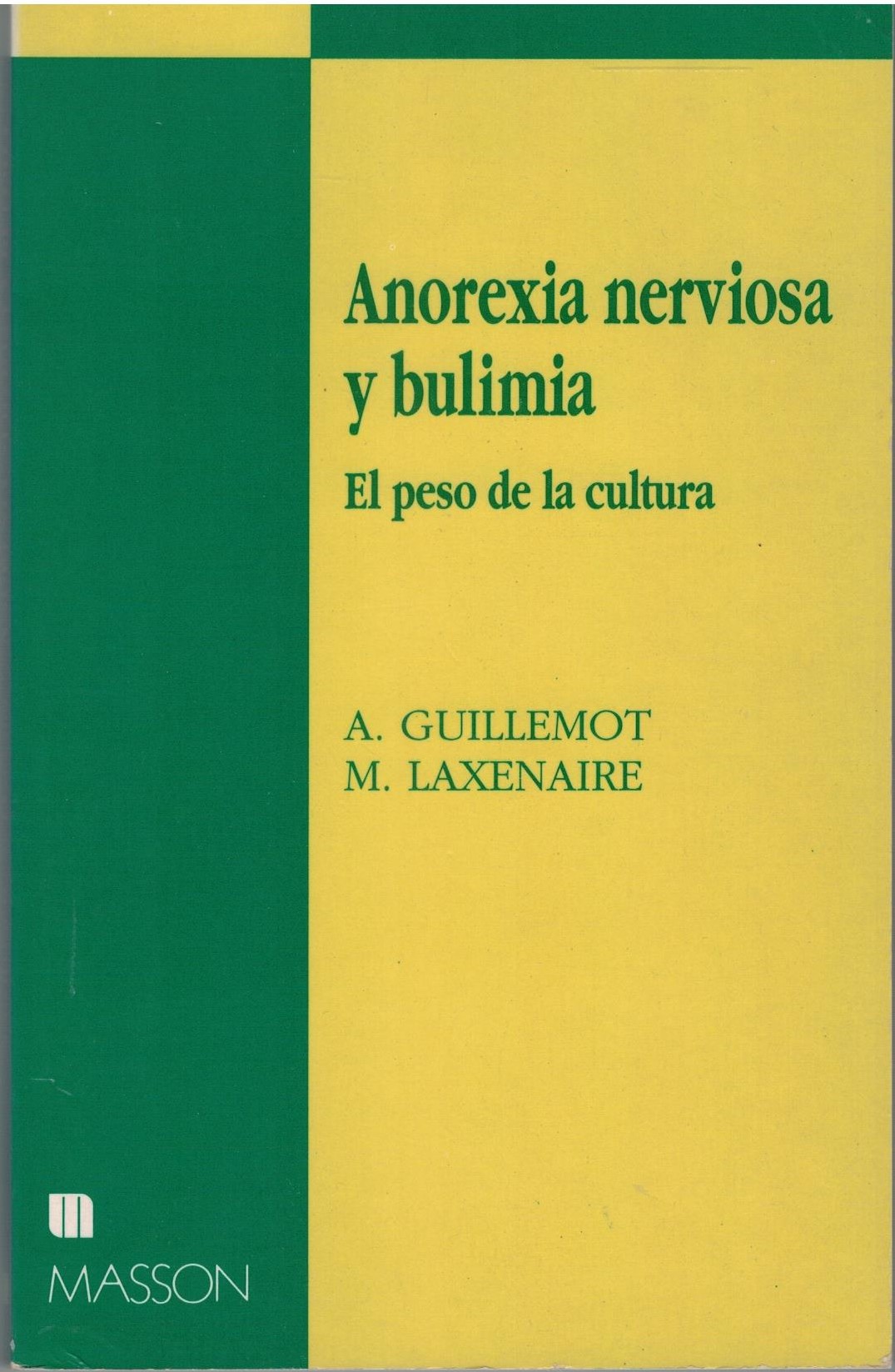 ANOREXIA NERVIOSA Y BULIMIA EL PESO DE LA CULTURA.