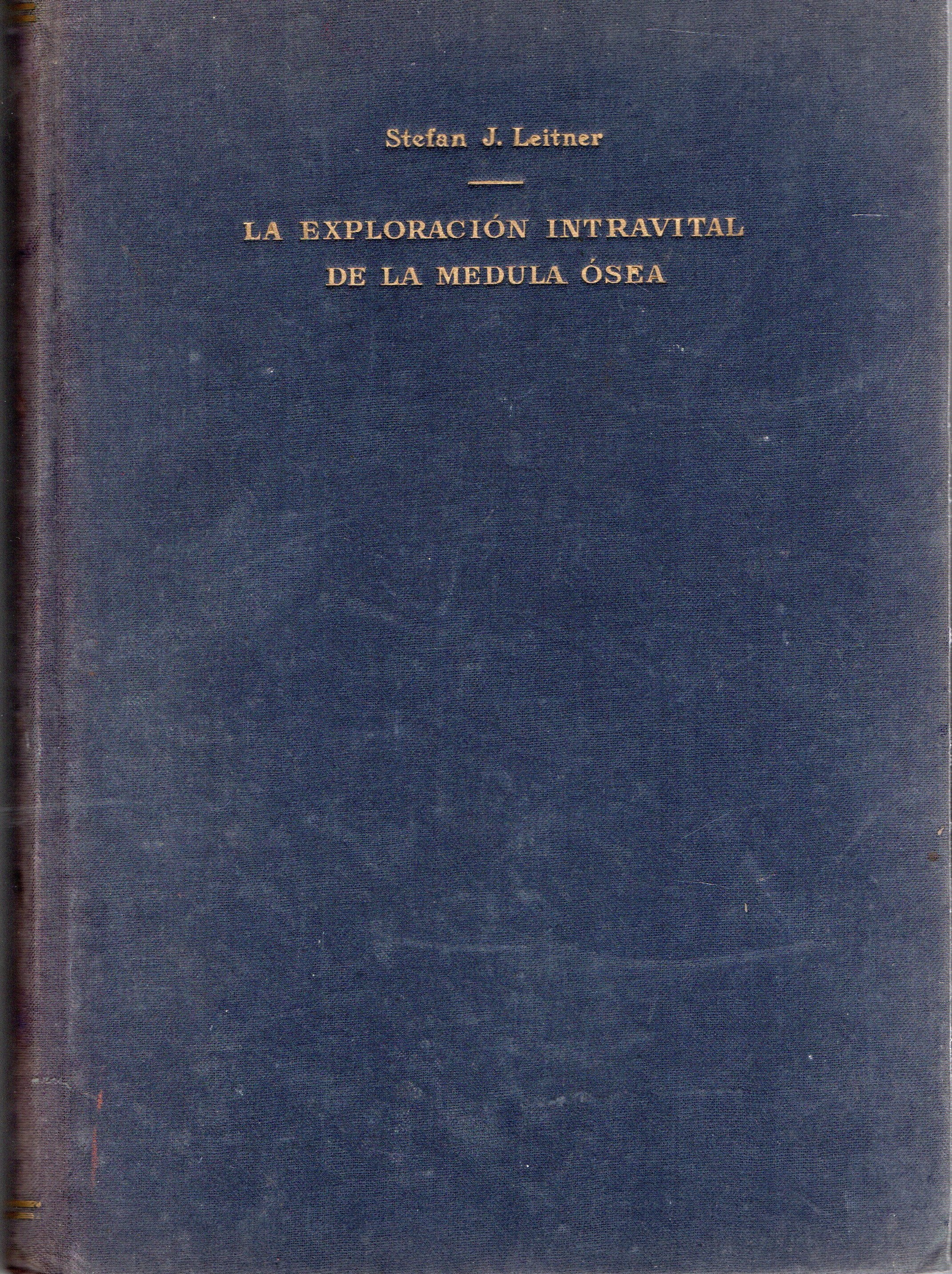 LA EXPLORACION INTRAVITAL DE LA MEDULA ÓSEA
