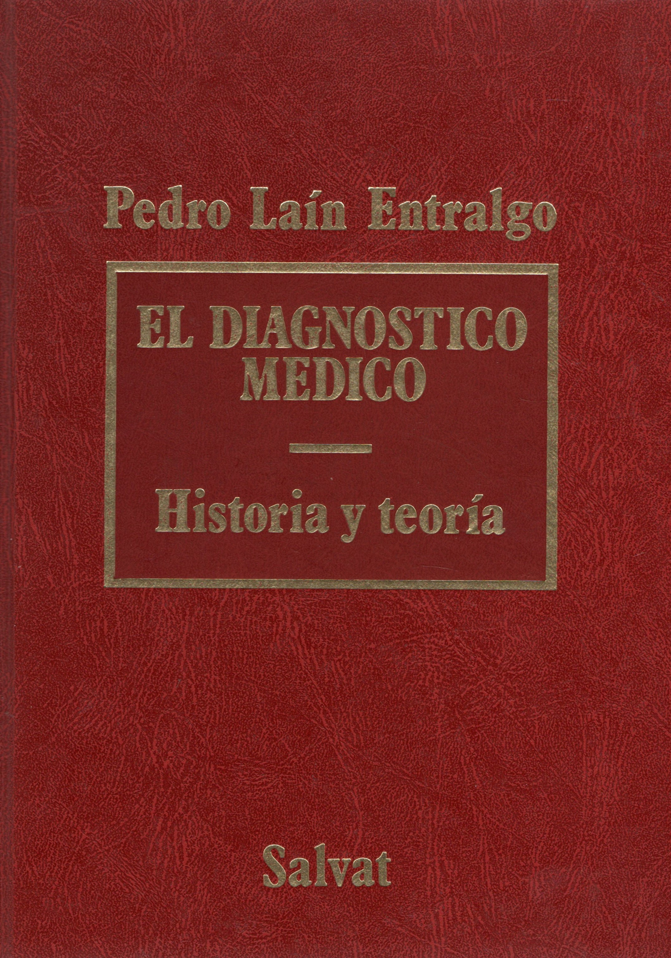 EL DIAGNOSTICO MÉDICO. HISTORIA Y TEORIA
