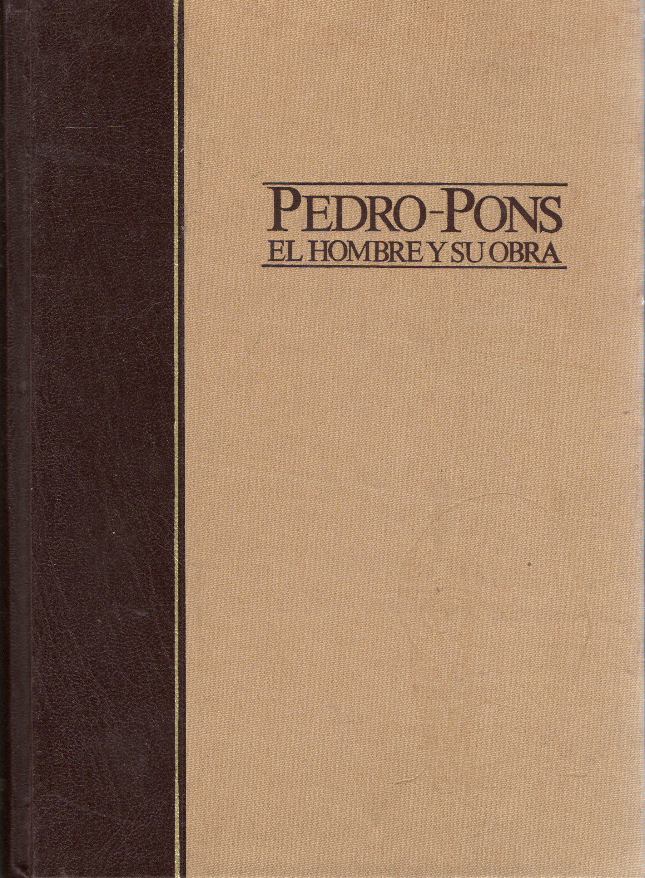 PEDRO-PONS EL HOMBRE Y SU OBRA