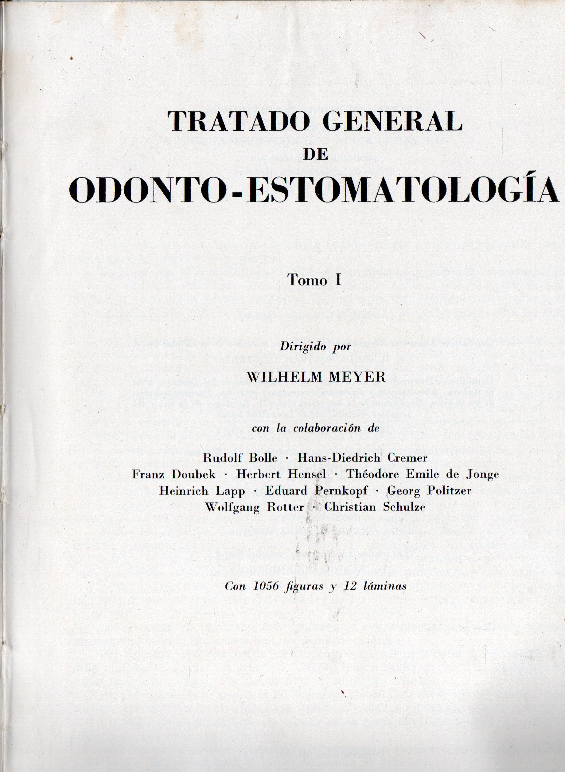 TRATADO GENERAL DE ODONTO-ESTOMATOLOGIA. TOMO I
