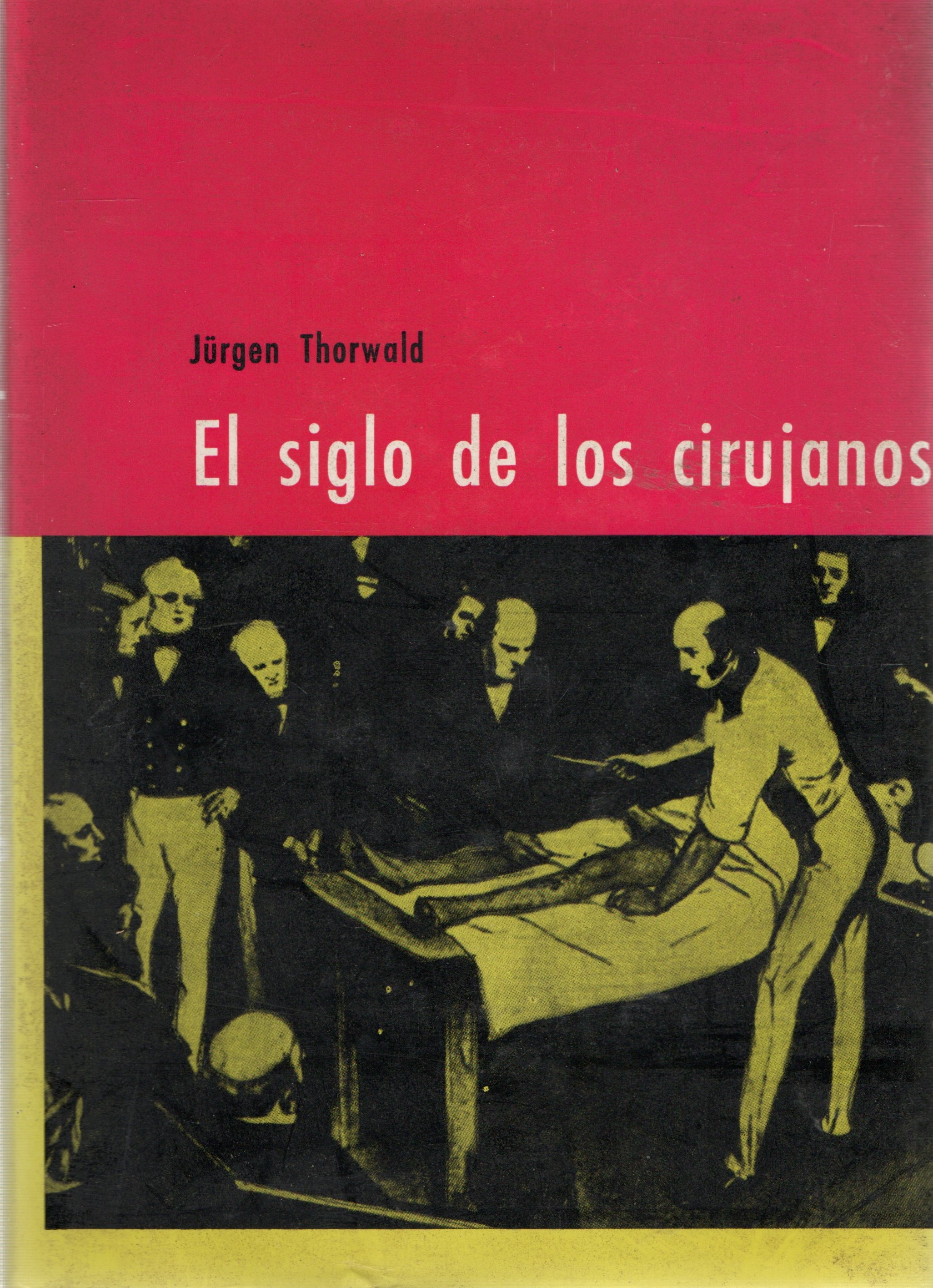 EL SIGLO DE LOS CIRUJANOS