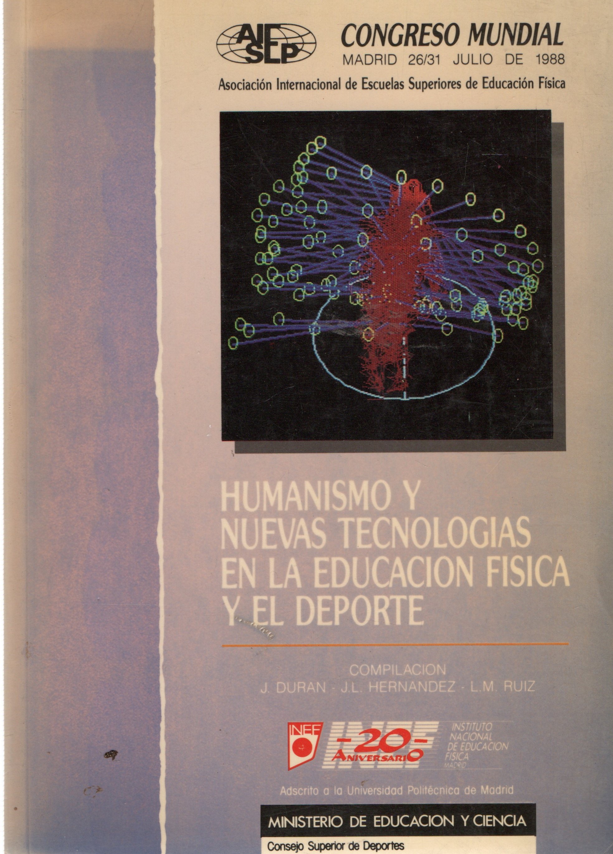 HUMANISMO Y NUEVAS TECNOLOGIAS EN LA EDUCACION FISICA Y EL DEPORTE