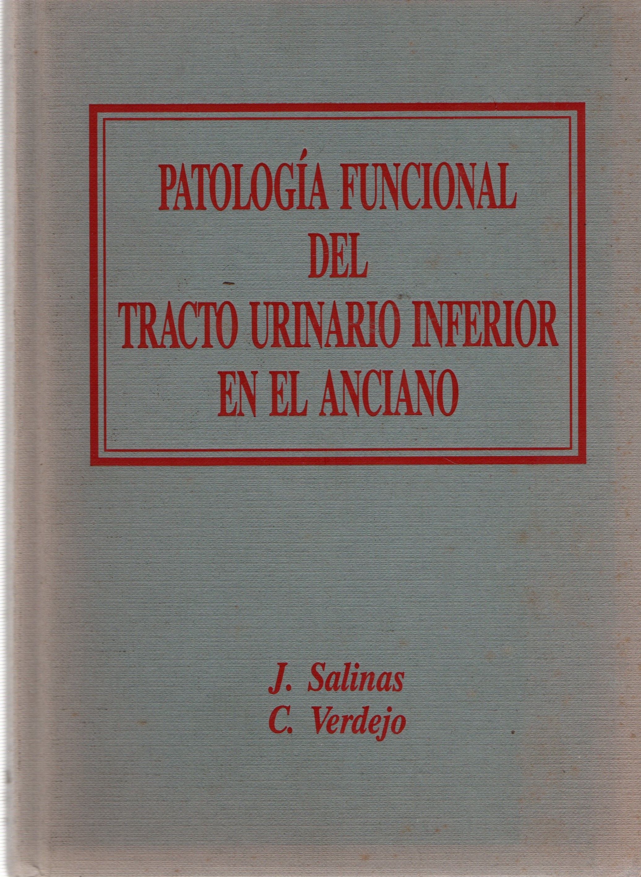 PATOLOGIA FUNCIONAL DEL TACTO URINARIO INFERIOR EN EL ANCIANO