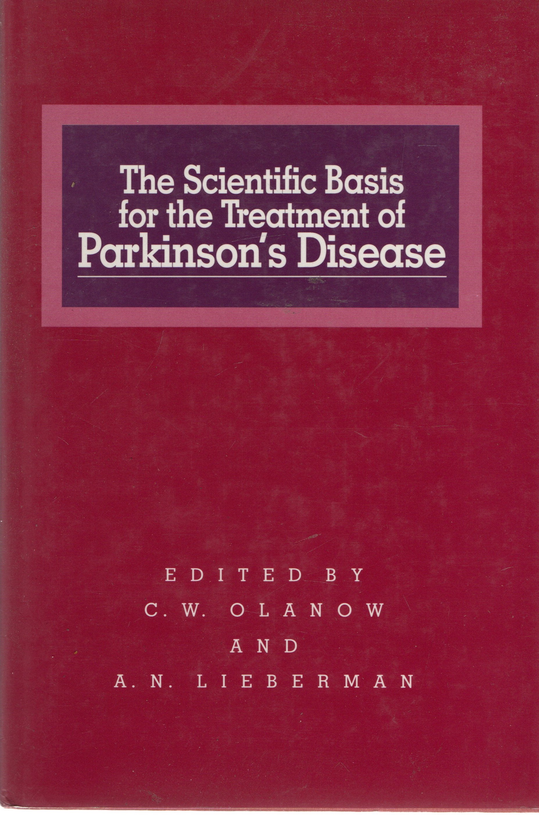 THE SCIENTIFIC BASIS FOR THE TREATMENT OF PARKINSON'S DISEASE