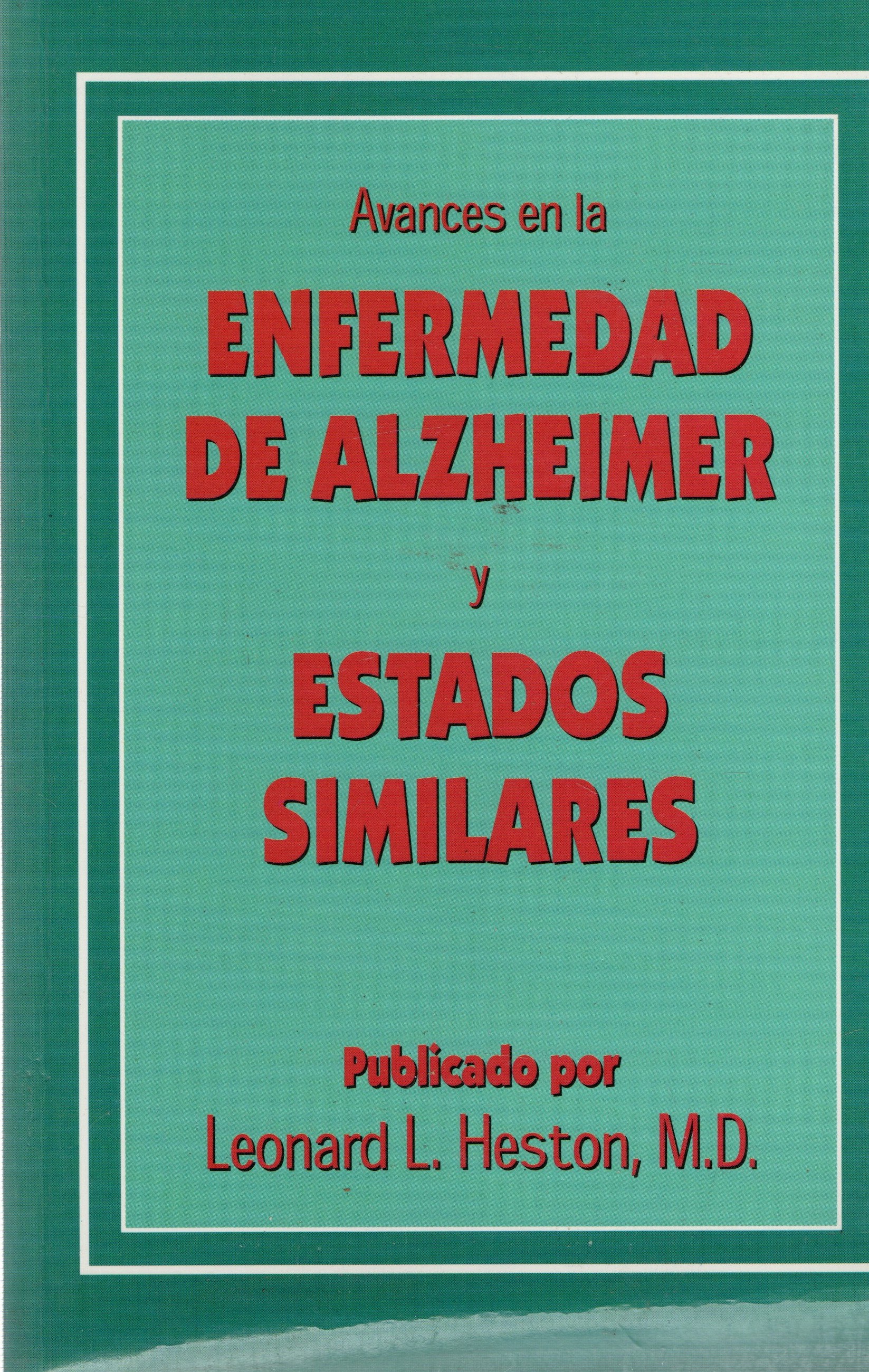 AVANCES EN LA ENFERMEDAD DE ALZHEIMER Y ESTADOS SIMILARES