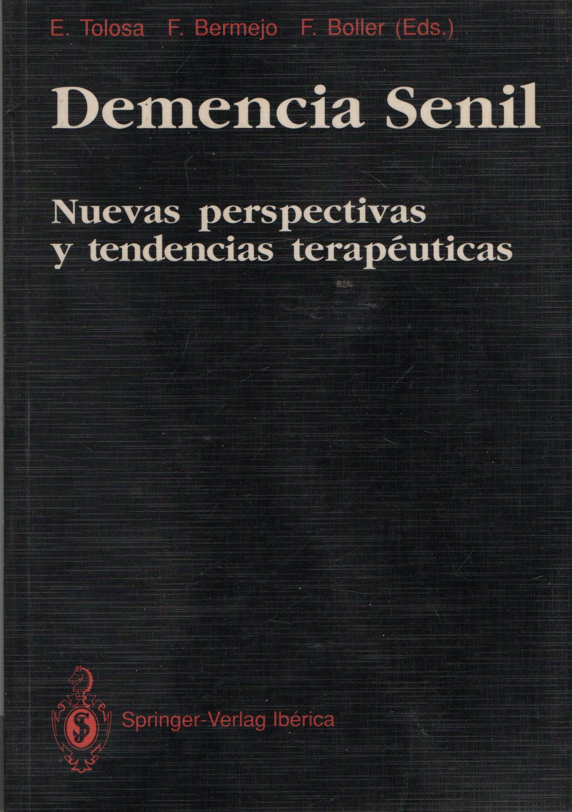 DEMENCIA SENIL. NUEVES PERSPECTIVAS Y TENDENCIAS TERAPEUTICAS