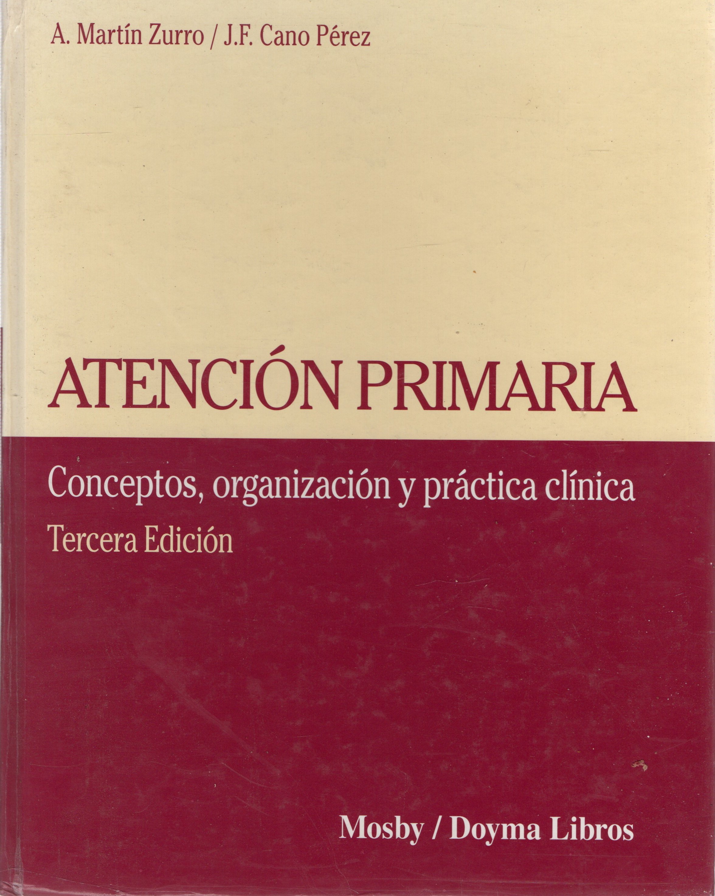 ATENCION PRIMARIA CONCEPTOS, ORGANIZACIÓN Y PRACTICA CLINICA
