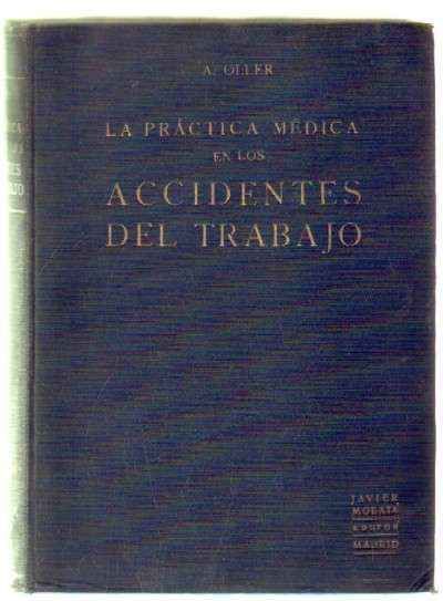 LA PRACTICA MEDICA EN LOS ACCIDENTES DEL TRABAJO