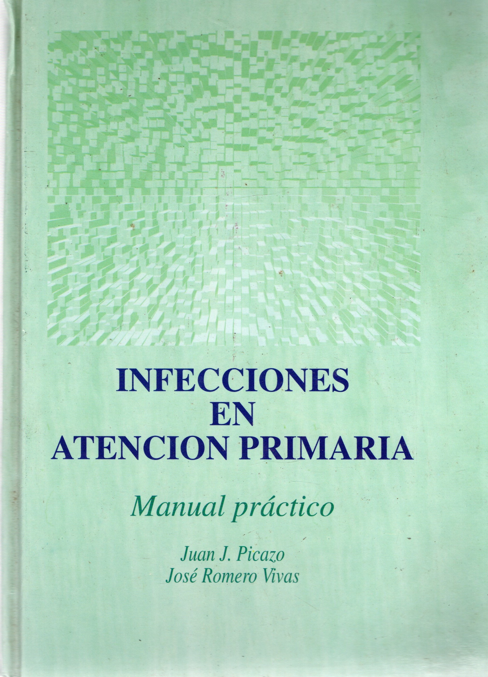 INFECCIONES EN ATENCION PRIMARIA. MANUAL PRACTICO