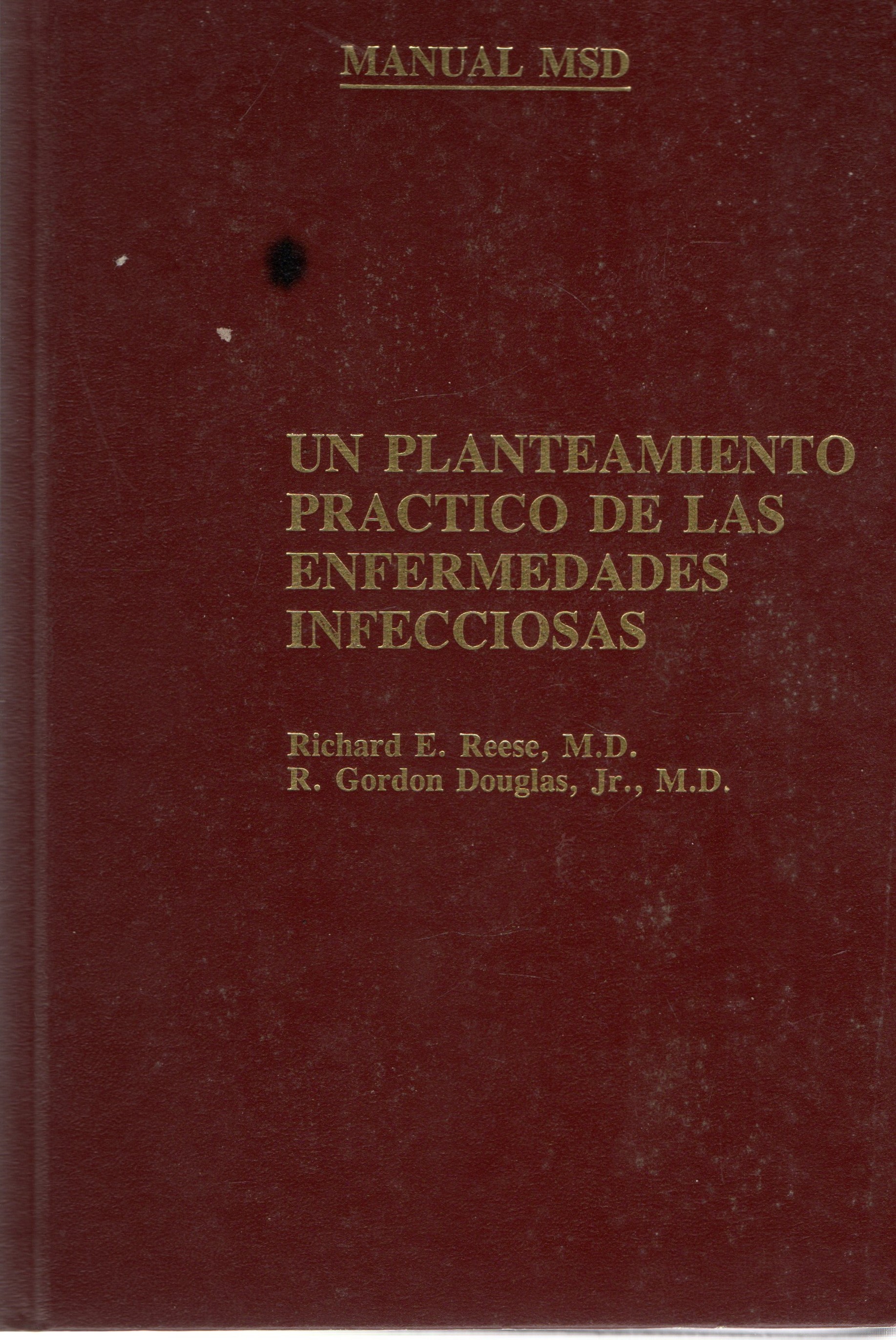UN PLANTEAMIENTO PRACTICO DE LAS ENFERMEDADES INFECCIOSAS