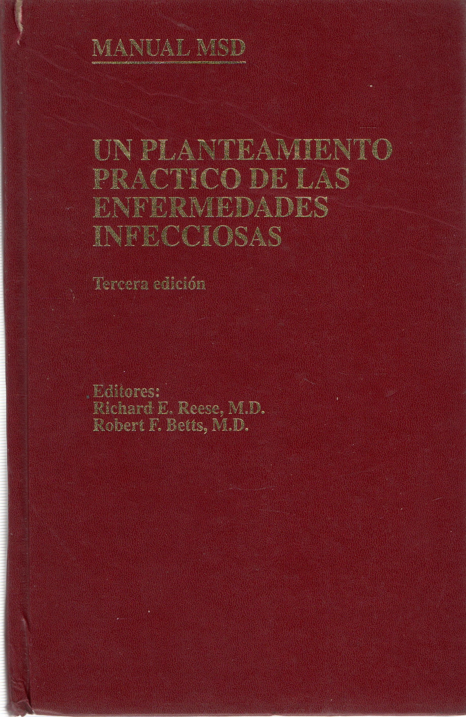UN PLANTEAMIENTO PRACTICO DE LAS ENFERMEDADES INFECCIOSAS. TERCERA EDICION
