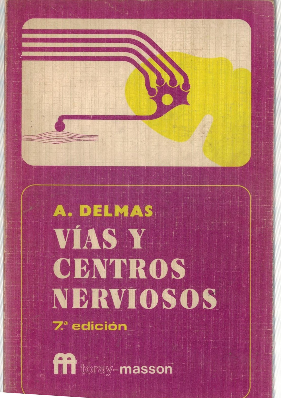 VIAS Y CENTROS NERVIOSOS