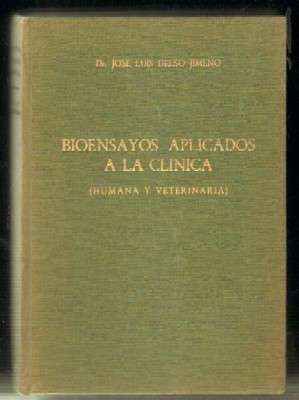 BIOENSAYOS APLICADOS A LA CLINICA. (HUMANA Y VETERINARIA).