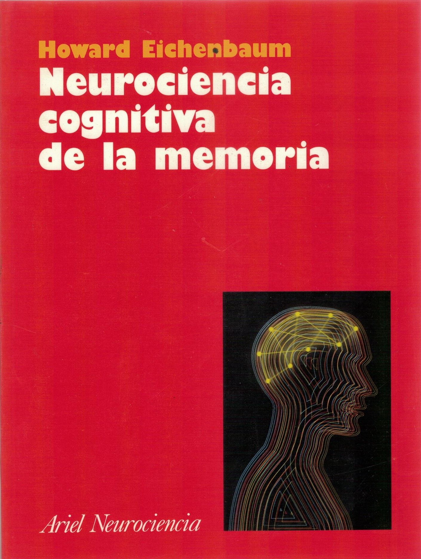 NEUROCIENCIA COGNITIVA DE LA MEMORIA