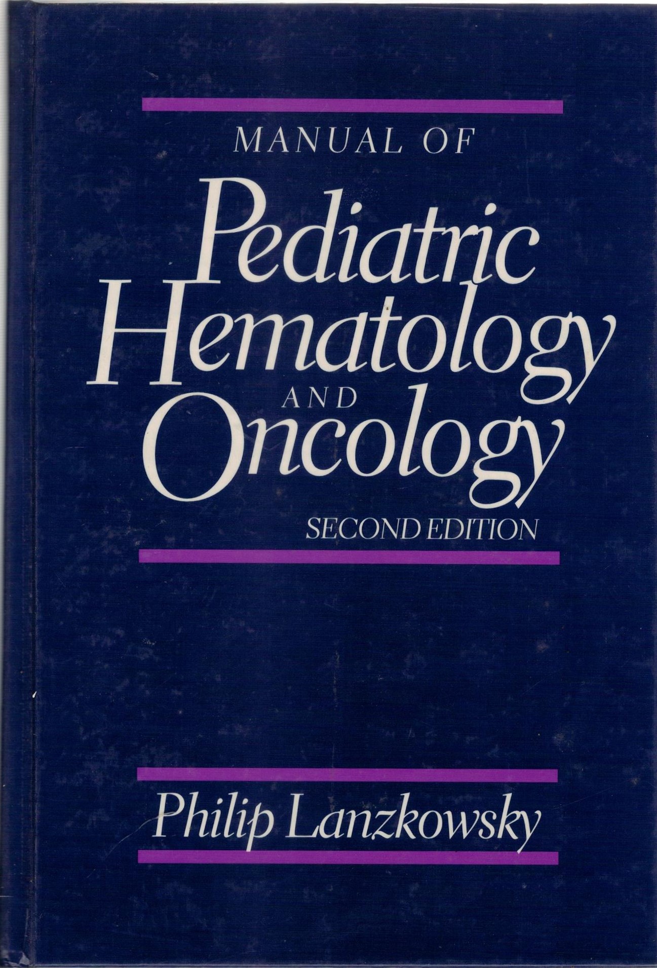 MANUAL OF PEDIATRIC HEMATOLOGY AND ONCOLOGY