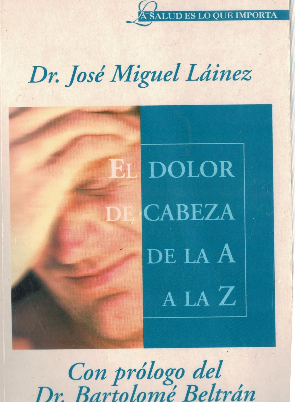 EL DOLOR DE CABEZA DE LA A A LA Z