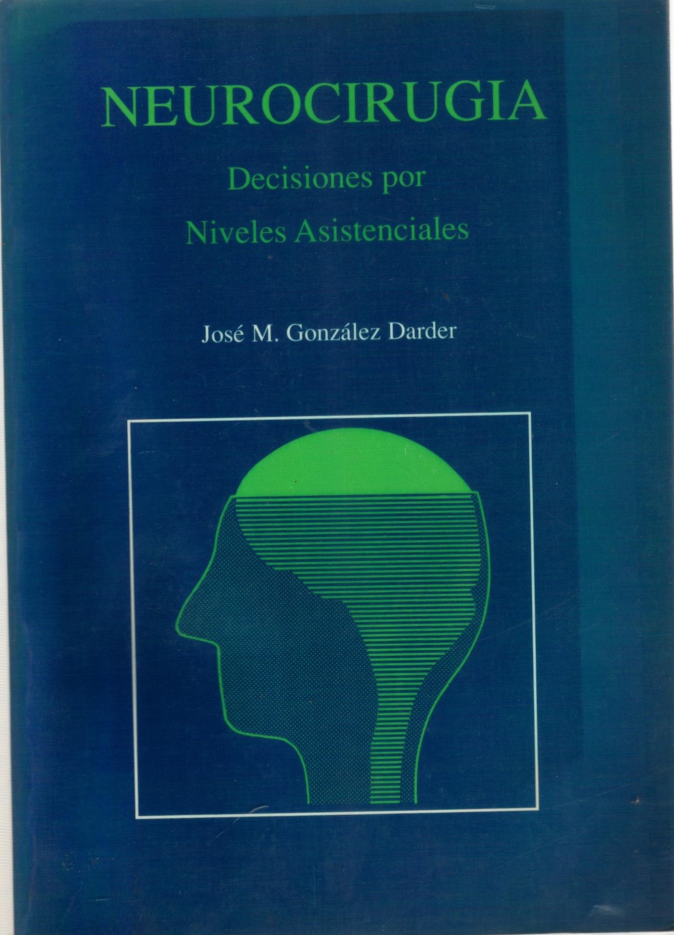 NEUROCIRUGIA. DECISIONES POR NIVELES ASISTENCIALES