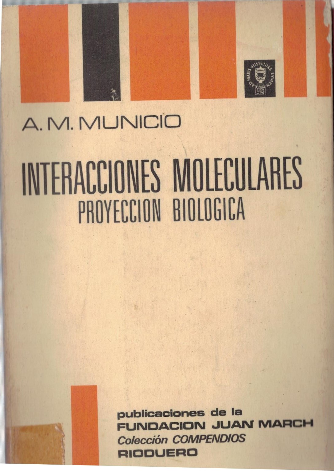 INTERACCIONES MOLECULARES. PROYECCION BIOLOGICA