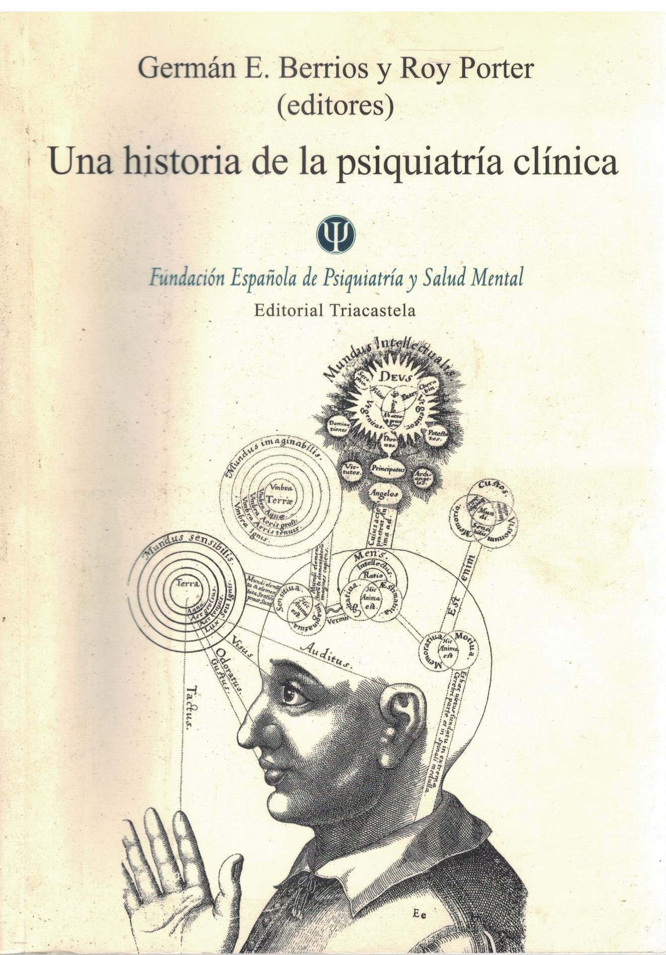 UNA HISTORIA DE LA PSIQUIATRIA CLINICA