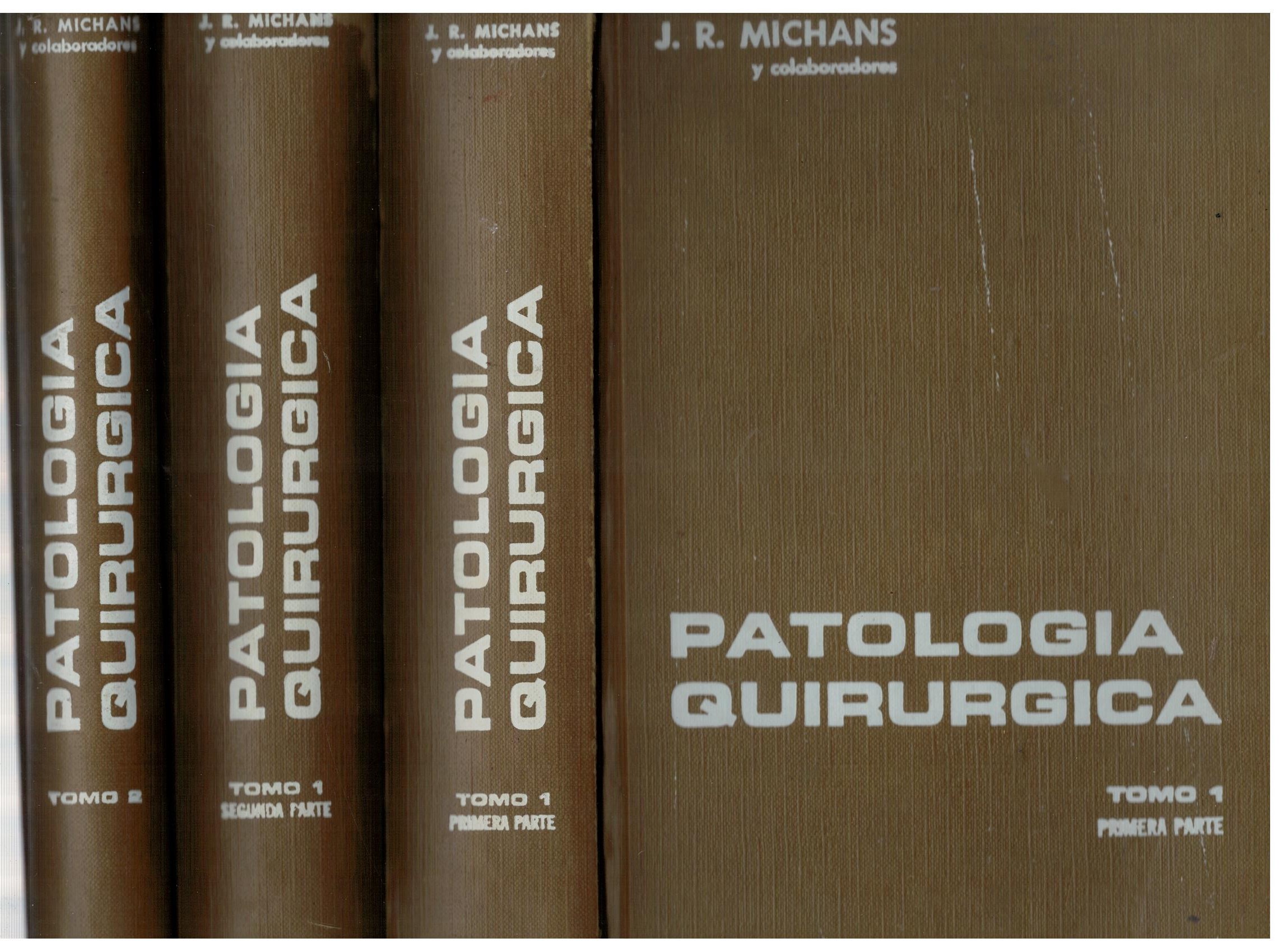 PATOLOGIA QUIRURGICA. TOMO 1 1ª Y 2ª PARTE Y TOMO 2