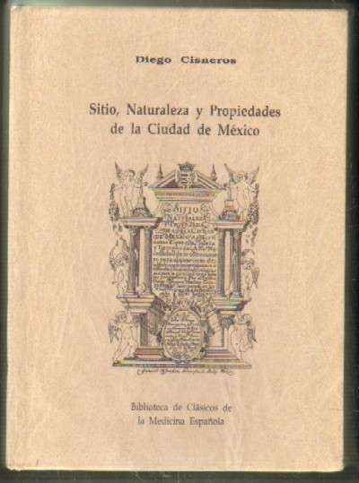 SITIO, NATURALEZA Y PROPIEDADES DE LA CIUDAD DE MEXICO