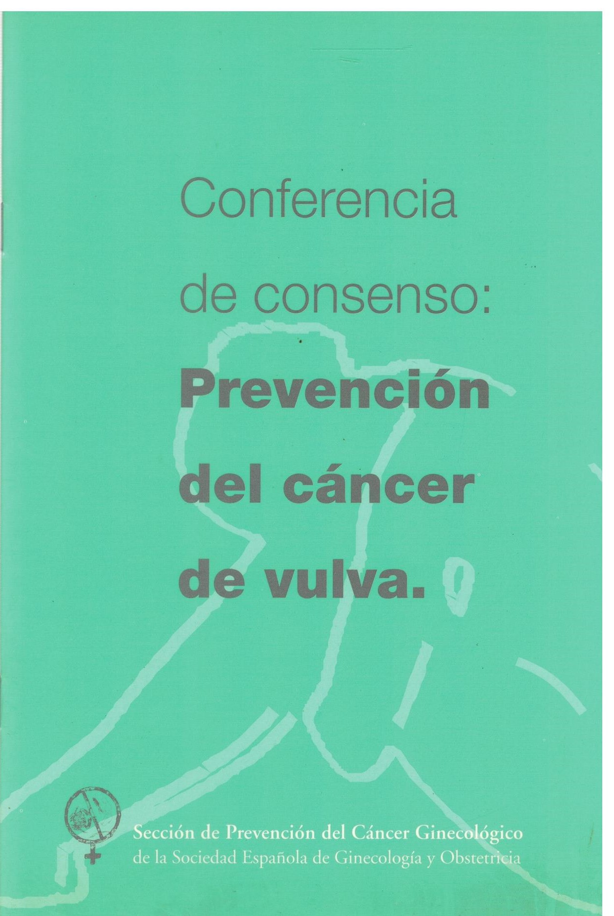 CONFERENCIA DE CONSENSO: PREVENCION DEL CANCER DE VULVA