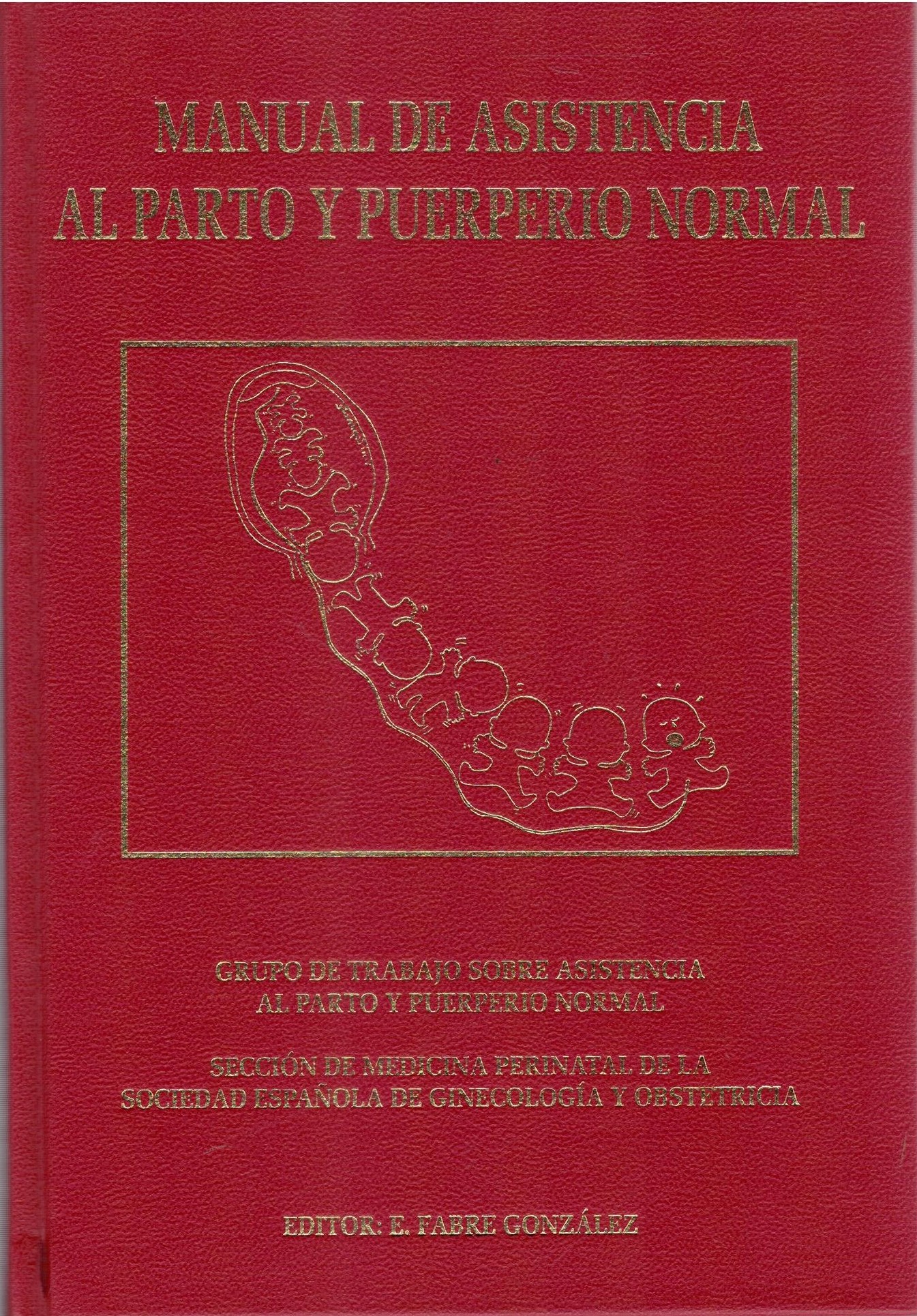MANUAL DE ASISTENCIA AL PARTO Y PUERPERIO NORMAL